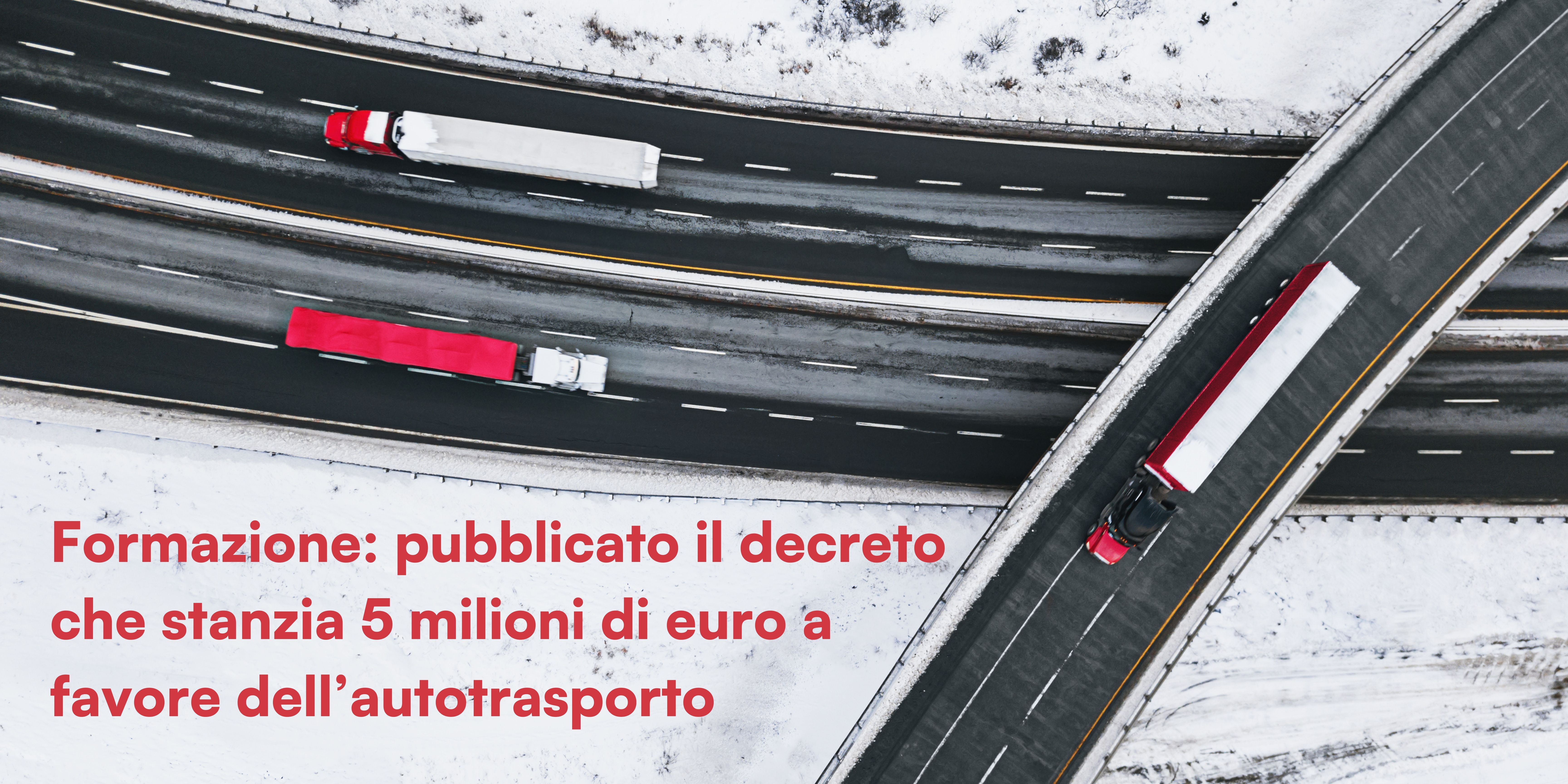 Immagine copertina Formazione: pubblicato il decreto che stanzia 5 milioni di euro a favore dell’autotrasporto